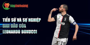 Tiểu sử và sự nghiệp ban đầu của leonardo bonucci