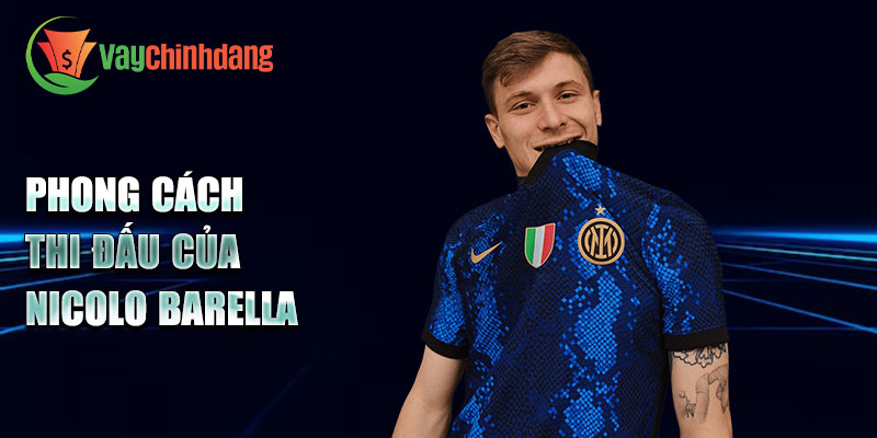 Phong cách thi đấu của Nicolo Barella