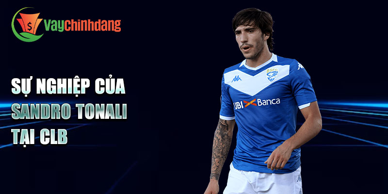 Sự nghiệp của Sandro Tonali tại CLB